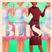 Moving Arts Presents Joint World Premiere of BLISS (OR EMILIY POST IS DEAD!)