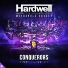 Hardwell & Metropole Orkest Officially Release CONQUERORS Intro Track from His 2018 ULTRA Set