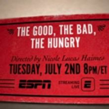 VIDEO: 30 for 30 Debuts New Trailer for THE GOOD, THE BAD, THE HUNGRY