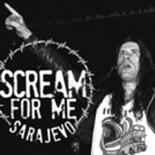 SCREAM FOR ME SARAJEVO Starring Bruce Dickinson DVD, Blu-Ray, and Soundtrack Out June 29