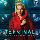 TERMINAL Starring Margot Robbie, Simon Pegg, & Mike Meyers to be Released on DVD &…