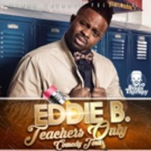 Eddie B. Brings TEACHERS ONLY COMEDY TOUR to the Fox Theatre