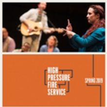 FringeArts Kicks Off New High Pressure Fire Service Festival With Two Philly-Crafted 
