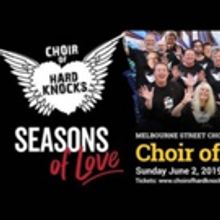The Choir Of Hard Knocks Presents SEASONS OF LOVE at Melbourne Town Hall