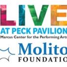 Free Entertainment Returns To The Marcus Center's Peck Pavilion
