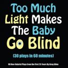 HCC Ybor City Theatre Department Presents TOO MUCH LIGHT MAKES THE BABY GO BLIND