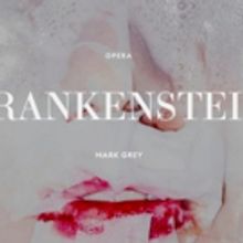 FRANKENSTEIN Comes to La Monnaie De Munt 3/8 - 3/20
