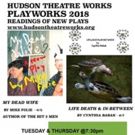 Hudson Theatre Works Presents 'Playworks' - Readings Of New Plays