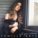 Tenille Arts Releases CALL YOU NAMES Video