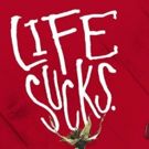 Forward Theater Presents LIFE SUCKS.