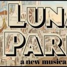 Astoria Performing Arts Center To Present Benefit Concert Of LUNA PARK: A NEW MUSICAL