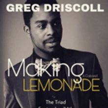 Band And Special Guests Revealed For Greg Driscoll's Cabaret: Making Lemonade