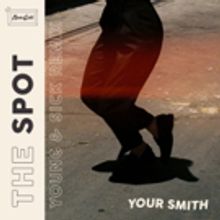 Your Smith Releases Young & Sick Remix of 'The Spot'