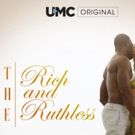 THE RICH AND THE RUTHLESS Returns to UMC for Second Season Tonight, June 14 on Urban Movie Channel
