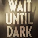 TexARTS to Present Thriller WAIT UNTIL DARK