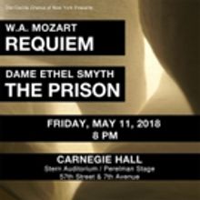 The Cecilia Chorus Of New York Presents Dame Ethel Smyth's The Prison And Mozart's…