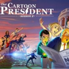Showtime to Premiere Season Two of OUR CARTOON PRESIDENT on May 12