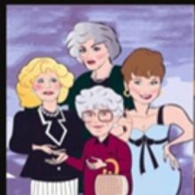GOLDEN GIRLS LIVE: ON STAGE! Returns To NYC For A 15th Anniversary Production
