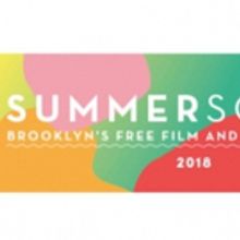 Brooklyn's 2018 Summerscreen Lineup Revealed