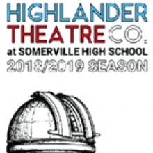 Highlander Theatre Company At Somerville High School Announces 2018/19 Season