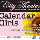 City Theater in Biddeford Announces CALENDAR GIRLS
