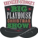 EBENEZER SCROOGE'S BIG PLAYHOUSE CHRISTMAS SHOW Opens Tonight at Bucks County…
