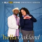 BLK PRIME Announces a New Original Series, HELLA-OAKLAND