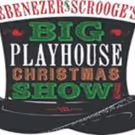 EBENEZER SCROOGE'S BIG PLAYHOUSE CHRISTMAS SHOW Comes to Bucks County Playhouse