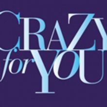 Pre-Broadway Run of CRAZY FOR YOU Postponed at the Ahmanson
