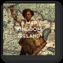 'A Map Of The Kingdom Of Ireland' Anthology Out On Heresy Records 2/23