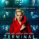 TERMINAL Starring Margot Robbie, Simon Pegg, Mike Myers, & More Available on DVD and…