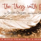 THE THING WITH FEATHERS Begins Tonight at The Barrow Group