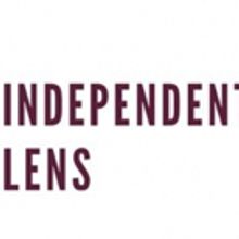 PBS's Independent Lens Announces Winter/Spring 2019 Season