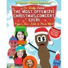 MR. HANKEY PRESENTS: THE MOST OFFENSIVE CHRISTMAS CONCERT EVER! to Support BC/EFA