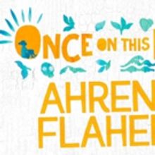 The Cast of ONCE ON THIS ISLAND Will Sing Ahrens and Flaherty at Feinstein's/54 Below