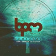 The BPM Festival Reveals Portugal 2019 Dates, Global Showcases in Dubai & Bali