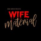 Jamie Shriner's WIFE MATERIAL to Premiere at Prop Thtr This December