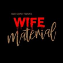 Jamie Shriner's WIFE MATERIAL to Premiere at Prop Thtr This December