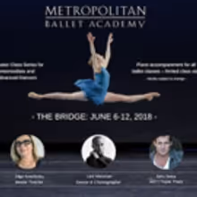 Metropolitan Ballet Academy Announces Guest Teaching Artists For THE BRIDGE