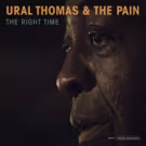 Ural Thomas & The Pain LP 'The Right Time' Premieres at VIBE