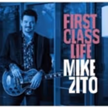 Mike Zito Announces FIRST CLASS LIFE Tour, Record Release Concert at Atomic Cowboy…