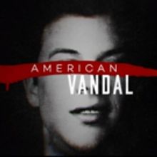 Netflix Cancels AMERICAN VANDAL