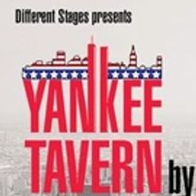 BWW Review: YANKEE TAVERN - Different Stages Knocks It Out Of The Park
