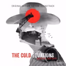 The Cold Equations: The Original Motion Picture Soundtrack Out Today
