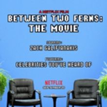 Netflix Announces BETWEEN TWO FERNS: THE MOVIE
