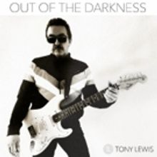 TONY LEWIS FROM THE OUTFIELD To Release First Solo Album OUT OF THE DARKNESS Today