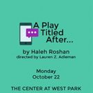Cast Announced For Developmental Presentation Of A PLAY TITLED AFTER...