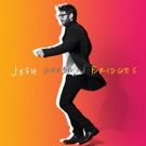 Josh Groban Announces 8th Studio Album, BRIDGES, Out September 21
