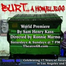 World Premiere Drama BURT...A HOMELESS ODYSSEY Comes to Theatre 68