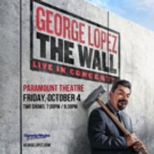 George Lopez Comes to the Paramount Theatre